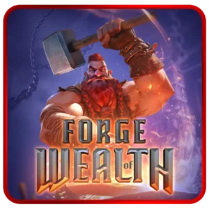 3. Forge of Wealth